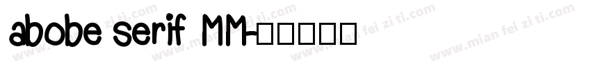 abobe serif MM字体转换